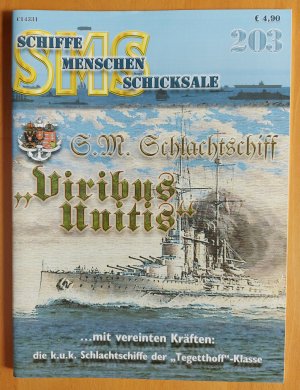 gebrauchtes Buch – S.M. Schlachtschiff Viribus Unitis, Schiffe Menschen Schicksale Nr. 203