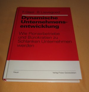 Dynamische Unternehmensentwicklung - Von Pionierbetrieb zum schlanken Unternehmen, Band 6