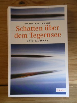 gebrauchtes Buch – Victoria Witzmann – "Schatten über dem Tegernsee" Kriminalroman