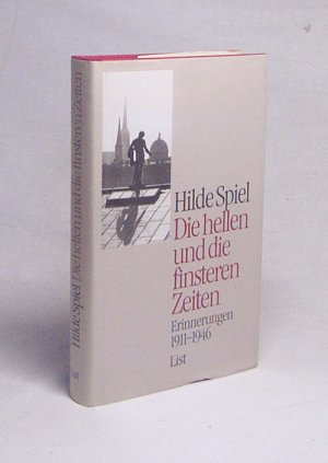 gebrauchtes Buch – Hilde Spiel – Die hellen und die finsteren Zeiten : Erinnerungen 1911 - 1946 / Hilde Spiel