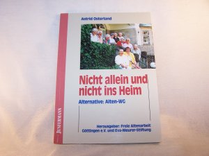 gebrauchtes Buch – Astrid Osterland – Nicht allein und nicht ins Heim