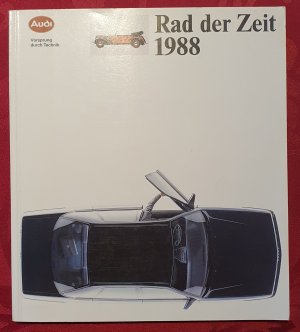 gebrauchtes Buch – Audi AG  – Rad der Zeit 1988 - Audi - Vorsprung durch Technik.