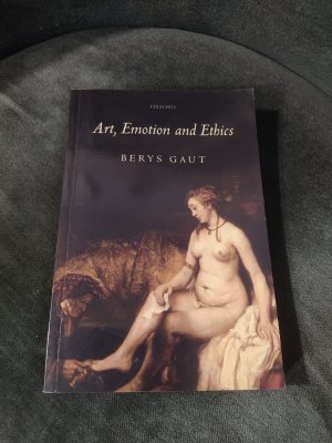 Bildtext: Art, Emotion and Ethics von Berys Gaut