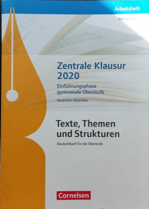 Texte, Themen und Strukturen - Nordrhein-Westfalen / Zentrale Klausur Einführungsphase 2020 - Arbeitsheft