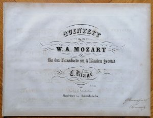 Quintett (Op. 20) von W. A. Mozart für das Pianoforte zu 4 Händen gesetzt von C. Klage.