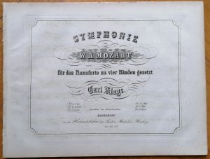 Symphonie [No. 7 in D dur] von W. A. Mozart für das Pianoforte zu vier Händen gesetzt von Carl Klage.