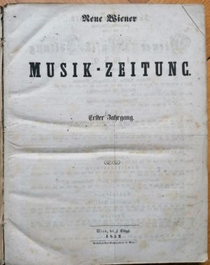 Neue Wiener Musik-Zeitung. Erster und zweiter Jahrgang (1852 u. 1853) in einem Band. Es fehlt Nr. 11 des 1. Jahrgangs.