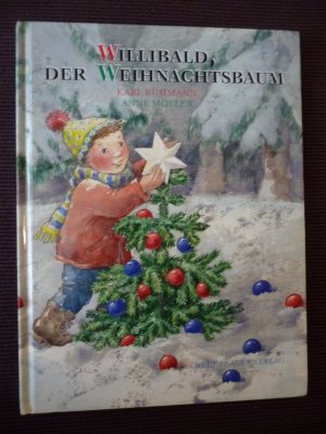 gebrauchtes Buch – Karl Rühmann – Willibald - Der Weihnachtsbaum