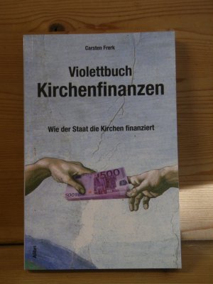 gebrauchtes Buch – Carsten Frerk – "Violettbuch Kirchenfinanzen" Wie der Staat die Kirchen finanziert