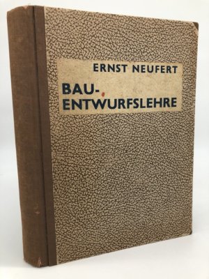 Bau-Entwurfslehre. Handbuch für den Baufachmann, Bauherrn, Lehrenden und Lernenden. 271 Tafeln mit 3600 Zeichnungen.