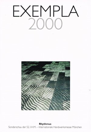 Exempla 2000 - Rhythmus / Sonderschau der 52. Internationale Handwerksmesse München (I.H.M.)