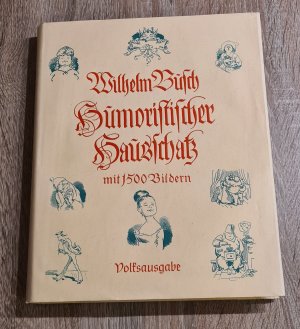 antiquarisches Buch – Wilhelm Busch – Wilhelm Busch humoristischer Hausschatz mit 1500 Bildern