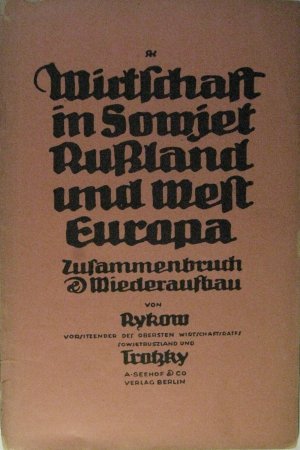 Die Wirtschaft in Sowjetrußland und in Westeuropa. Zusammenbruch und Wiederaufbau. Bericht auf der vereinigten Sitzung des III. Kongresses der Volkswirtschaftsräte […]