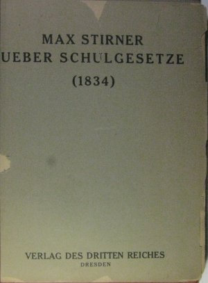 Über Schulgesetze. / Das Bildnis Max Stirners. Das Bild der Freien. / Stirner Dokumente.