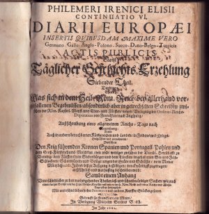 Philemeri Irenici Elisii Continuatio VI. Diarii Europaei Insertis quibusdam maximè verò Germano-Gallo-Anglo-Polono-Sueco-Dano-Belgo-Turcicis Actis Publicis […]