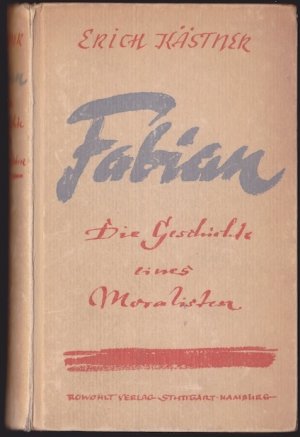 Fabian. Die Geschichte eines Moralisten. (Mit einem Vorwort zur Neuauflage von Erich Kästner. 31.-40. Tausend).