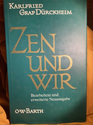 gebrauchtes Buch – Karlfried, Graf Dürkheim – Zen und wir