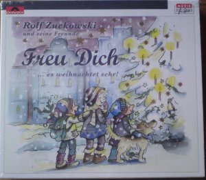 neuer Tonträger – Rolf Zuckowski und seine Freunde – Freu Dich ...es weihnachtet sehr