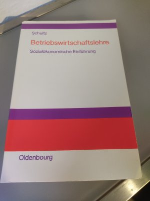 Bildtext: Betriebswirtschaftslehre - Sozialökonomische Einführung von Schultz, Reinhard