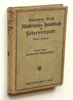 Die Federviehzucht als Wirtschaftszweig und Liebhaberei. 2. Band. Tauben und Wassergeflügel [Baldamus