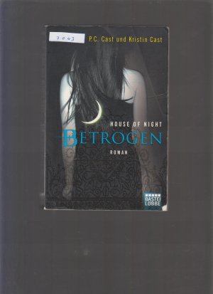 gebrauchtes Buch – Cast, P.C.; Cast – House of Night - Betrogen