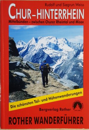 Chur - Hinterrhein. Mittelbünden - zwischen Churer Rheintal und Misox. 50 Touren