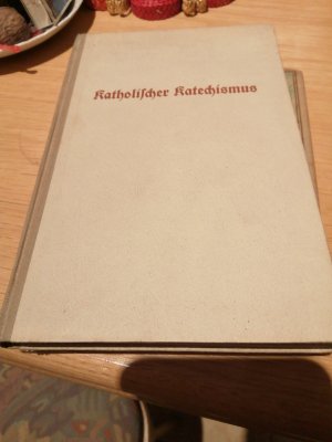 Katholischer Katechismus für den Religionsunterricht an den Volksschulen vorgeschrieben von den Bischöfen Deutschlands