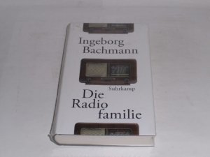 gebrauchtes Buch – Ingeborg Bachmann – Die Radiofamilie.