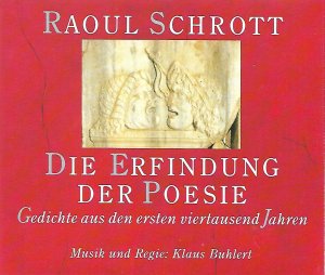 Die Erfindung der Poesie. 3 CDs. Gedichte aus den ersten viertausend Jahren