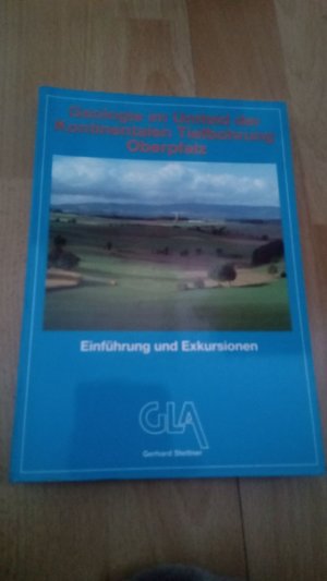 Geologie im Umfeld der Kontinentalen Tiefbohrung Oberpfalz - Einführung und Exkursionen