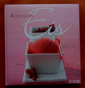 gebrauchtes Buch – Köstliche Eiskreationen