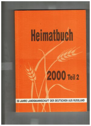 Heimatbuch 2000 - Teil 2 - 50 Jahre Landsmannschaft der Deutschen aus Russland