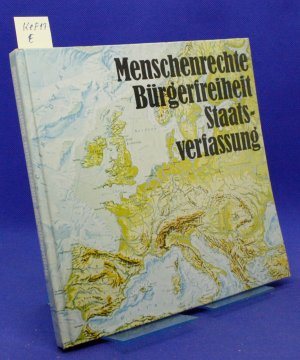 Menschenrecht, Bürgerfreiheit, Staatsverfassung