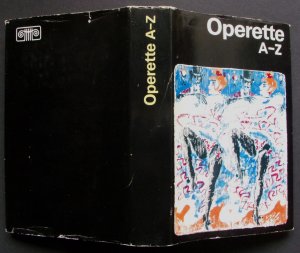 Operette A-Z Ein Streifzug durch die Welt der Operette und des Musicals (8. Auflage 1972)