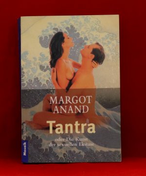 gebrauchtes Buch – Margot Anand – Tantra - oder Die Kunst der sexuellen Ekstase