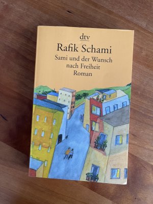 gebrauchtes Buch – Rafik Schami – Sami und der Wunsch nach Freiheit