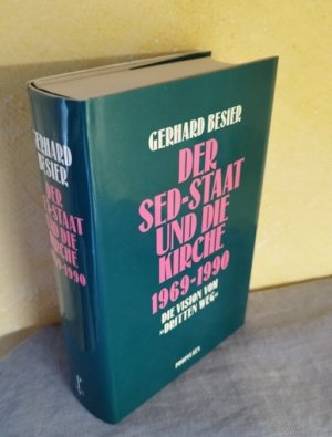 Der SED-Staat und die Kirche 1969 - 1990. Die Vision vom "Dritten Weg"