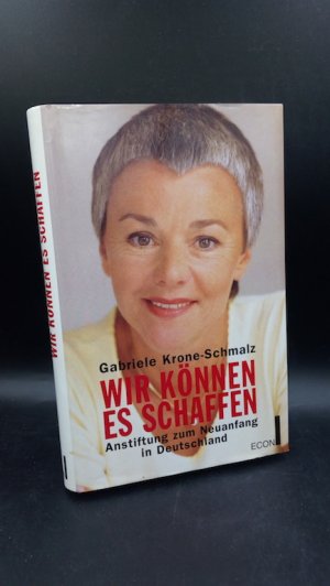 gebrauchtes Buch – Gabriele Krone-Schmalz – Wir können es schaffen. Anstiftung zum Neuanfang in Deutschland