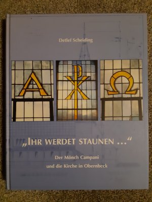 "Ihr werdet staunen..." - Der Mönch Campani und die Kirche in Obernbeck