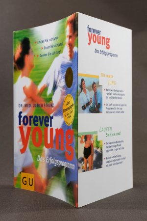 gebrauchtes Buch – Ulrich Strunz – Forever young. Das Erfolgsprogramm. Laufen Sie sich jung! Essen Sie sich jung! Denken Sie sich jung! (mit Lauftagebuch)