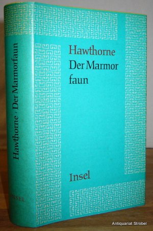 Der Marmorfaun. Roman. Aus dem Amerikanischen übertragen von Gisela Günther, Nachwort von Günter Blöcker.