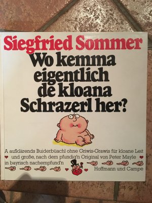 Wo kemma eigentlich de kloana Schrazerl her?