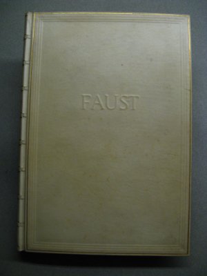 Faust. Eine Tragödie von Goethe. (Zueignung, Vorspiel auf dem Theater, Prolog im Himmel und Der Tragödie erster Teil).