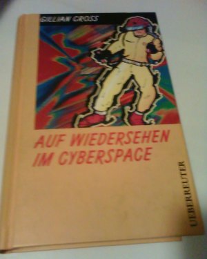 gebrauchtes Buch – Gillian Cross – Auf Wiedersehen im Cyberspace