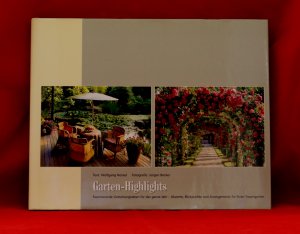 gebrauchtes Buch – Text: Wolfgang Hensel, Fotos: Jürgen Becker – Garten-Highlights - Faszinierende Gestaltungsideen für das ganze Jahr - Akzende, Blickpunkten und Arrangements für Ihren Traumgarten