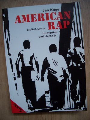 gebrauchtes Buch – Jan Kage – AMERICAN RAP  Explicit Lyrics – US-HipHop und Identität