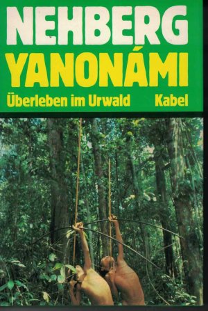 gebrauchtes Buch – Rüdiger Nehberg – Yanonámi  -  SIGNIERT!!