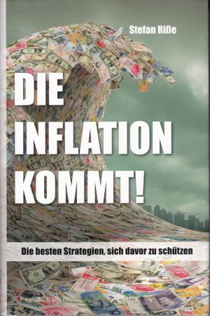 gebrauchtes Buch – Stefan Riße – Die Inflation kommt - Und wie Sie sich jetzt schon schützen können