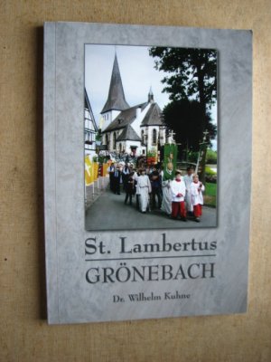 gebrauchtes Buch – Wilhelm Kuhne – Die Pfarrei St. Lambertus, Winterberg-Grönebach