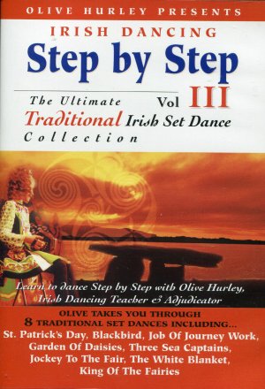 Irish Dancing Step By Step Volume 3 - Olive Hurley